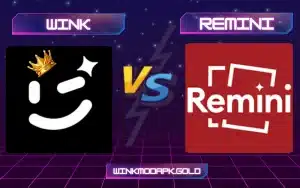 Wink Mod Apk Vs Remini Mod Apk